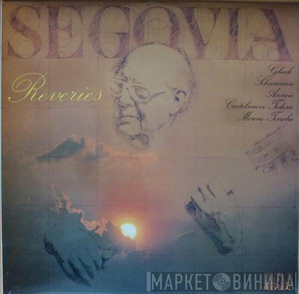 Andrés Segovia, Christoph Willibald Gluck, Robert Schumann, Vicente Asencio, Mario Castelnuovo Tedesco, Federico Moreno Torroba - Reveries