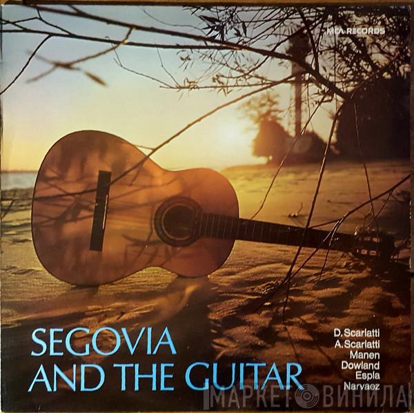 Andrés Segovia - Segovia And The Guitar
