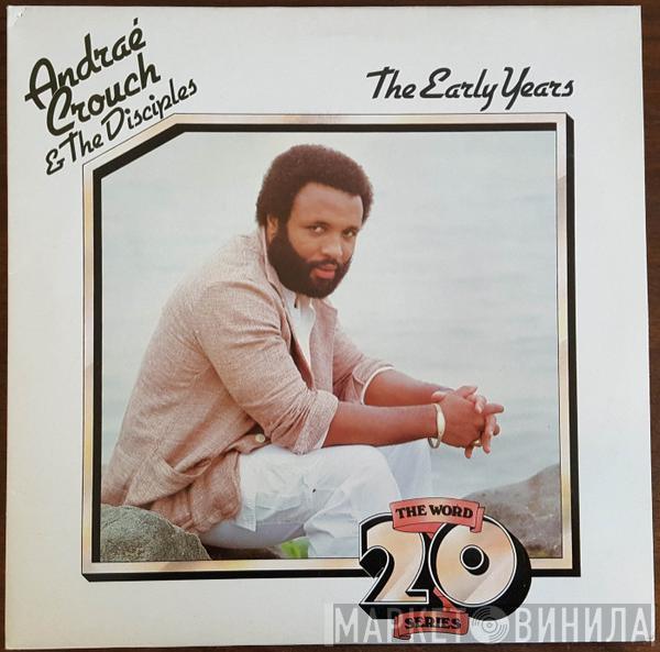 Andraé Crouch & The Disciples - The Early Years