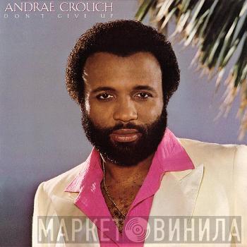 Andraé Crouch - Don't Give Up