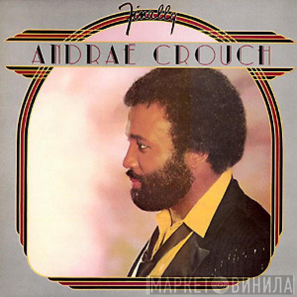 Andraé Crouch - Finally