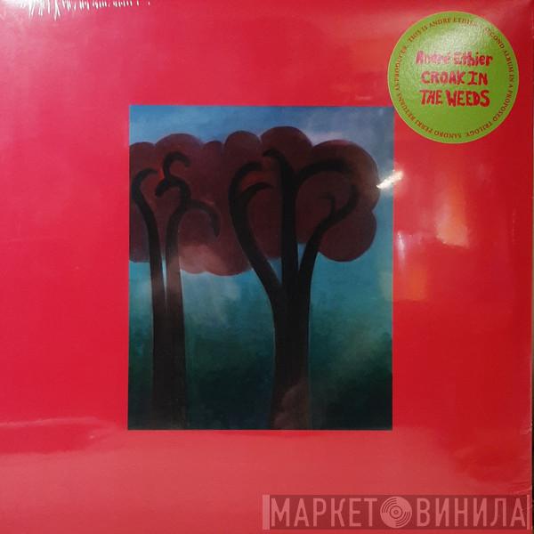 Andre Ethier - Croak In The Weeds