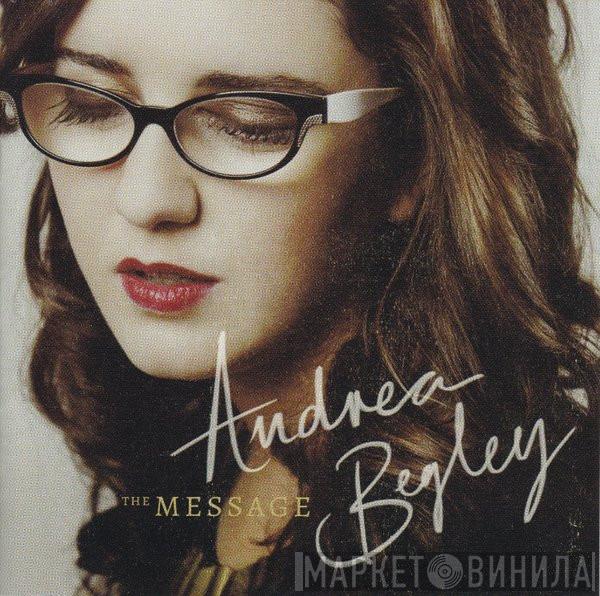 Andrea Begley - The Message