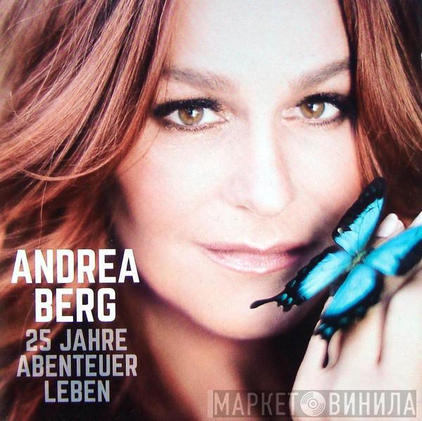 Andrea Berg - 25 Jahre Abenteuer Leben