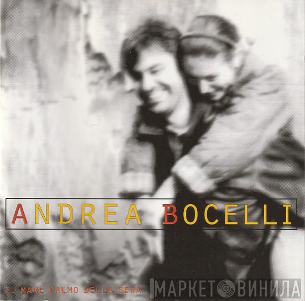 Andrea Bocelli  - Il Mare Calmo Della Sera