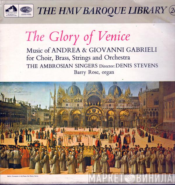 Andrea Gabrieli, Giovanni Gabrieli, The Ambrosian Singers, Denis Stevens, Barry Rose - The Glory Of Venice