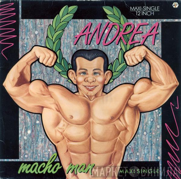 Andrea  - Macho Man