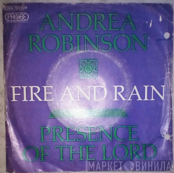  Andrea Robinson   - Fire And Rain / Presence Of The Lord