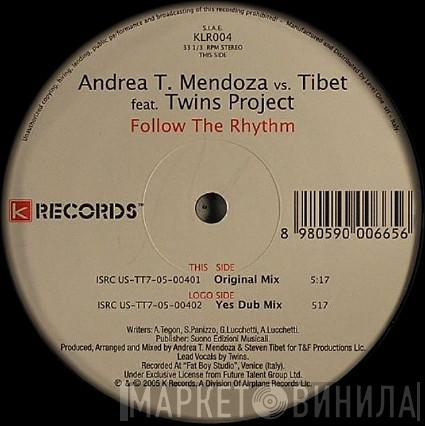 Andrea T. Mendoza vs. Tibet, Twins Project - Follow The Rhythm