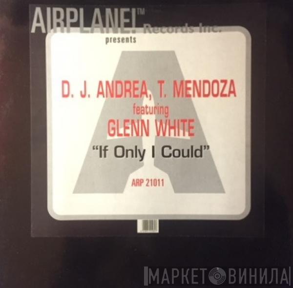Andrea T. Mendoza, Glen White - If Only I Could