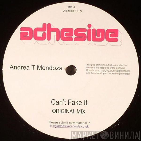 Andrea T. Mendoza - Can't Fake It