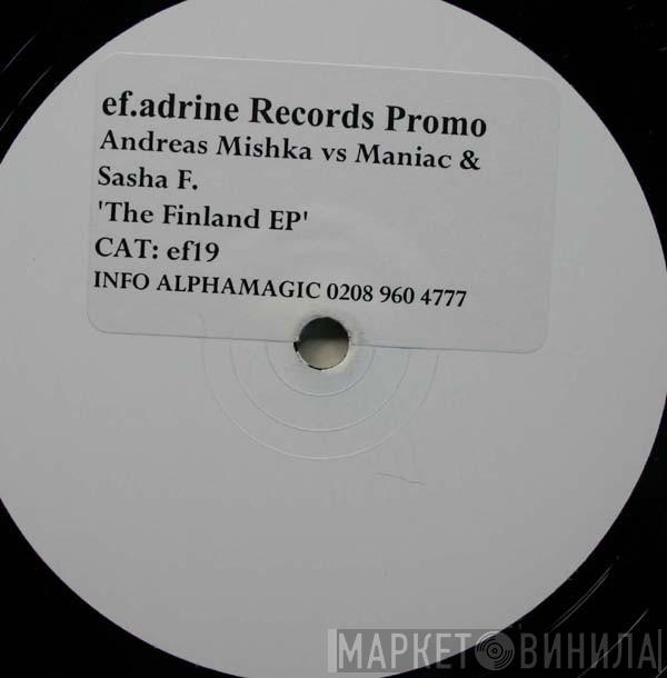 Andreas Mishka, DJ Maniac, Sasha F - The Finland EP