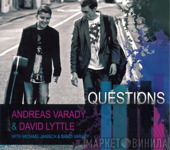 Andreas Varady, David Lyttle, Michael Janisch , Bandi Varady - Questions