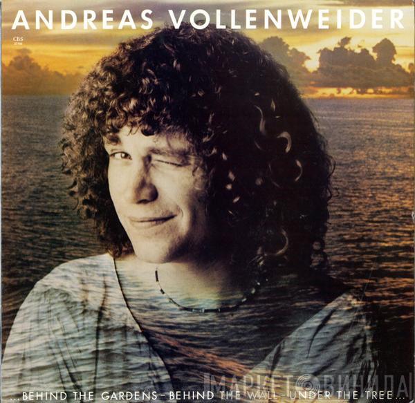  Andreas Vollenweider  - ... Behind The Gardens - Behind The Wall - Under The Tree ...