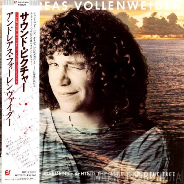  Andreas Vollenweider  - ... Behind The Gardens - Behind The Wall - Under The Tree ...