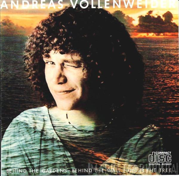 Andreas Vollenweider  - ...Behind The Gardens - Behind The Wall - Under The Tree...