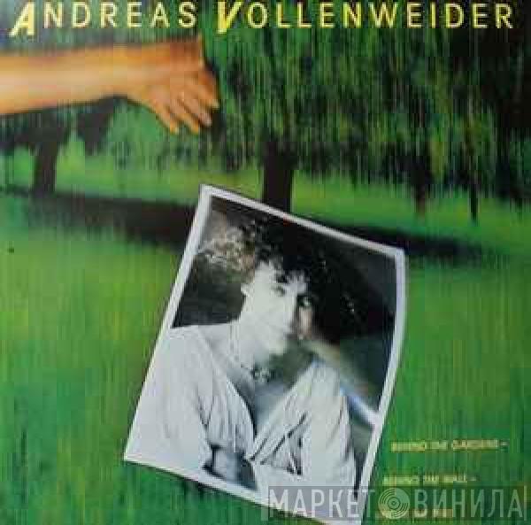  Andreas Vollenweider  - ...Behind The Gardens - Behind The Wall - Under The Tree...