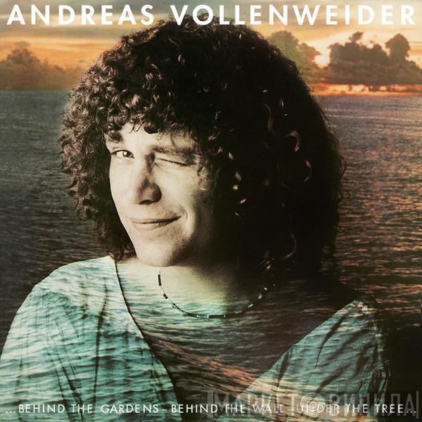  Andreas Vollenweider  - ...Behind The Gardens - Behind The Wall - Under The Tree...