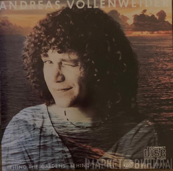  Andreas Vollenweider  - ...Behind The Gardens - Behind The Wall - Under The Tree...