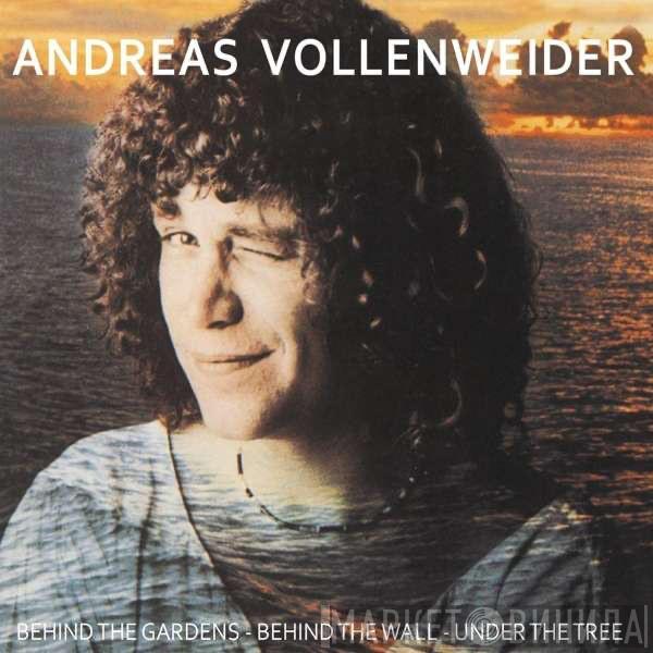  Andreas Vollenweider  - Behind The Gardens - Behind The Wall - Under The Tree ...