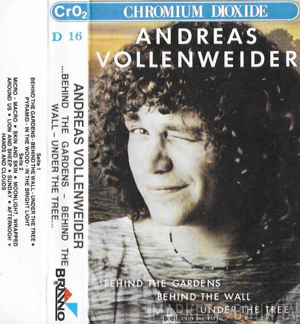  Andreas Vollenweider  - Behind The Gardens - Behind The Wall - Under The Tree...