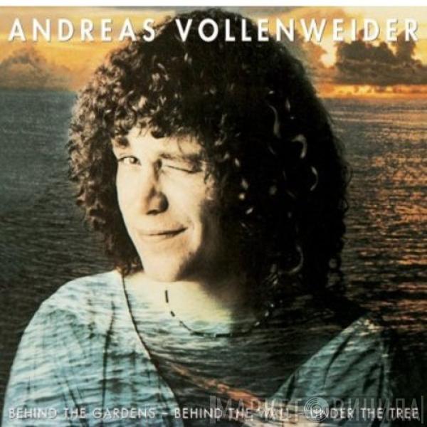  Andreas Vollenweider  - Behind The Gardens-Behind The Wall-Under The Tree