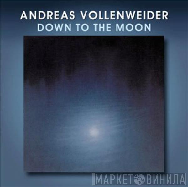  Andreas Vollenweider  - Down To The Moon