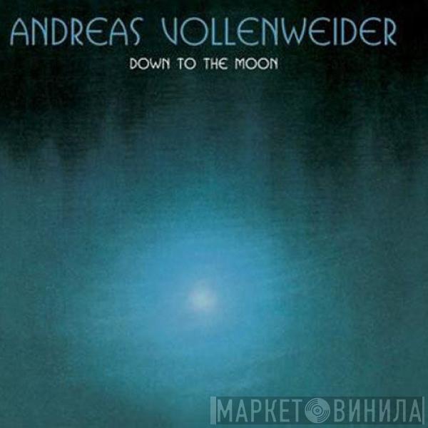  Andreas Vollenweider  - Down To The Moon