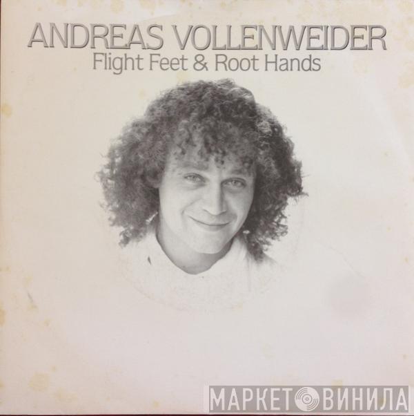 Andreas Vollenweider - Flight Feet & Root Hands