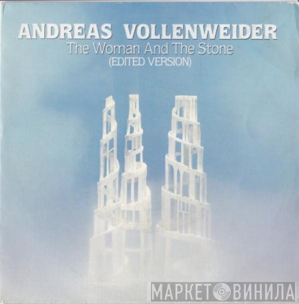  Andreas Vollenweider  - The Woman And The Stone (Edited Version)