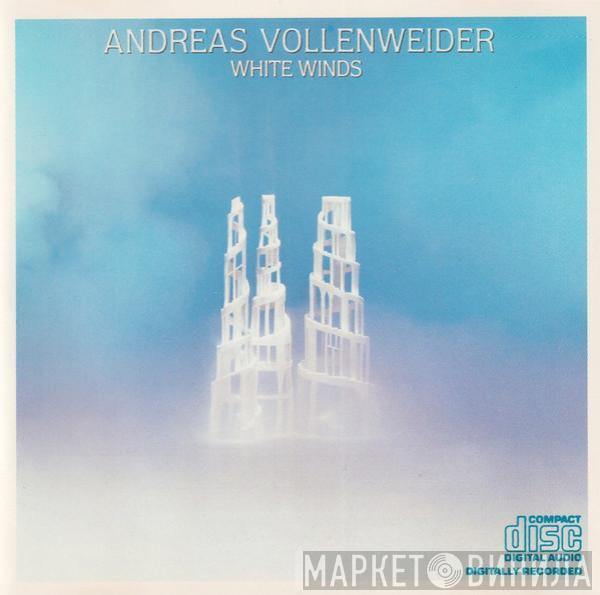  Andreas Vollenweider  - White Winds (Seeker's Journey)