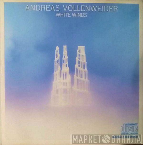  Andreas Vollenweider  - White Winds (Seeker's Journey)