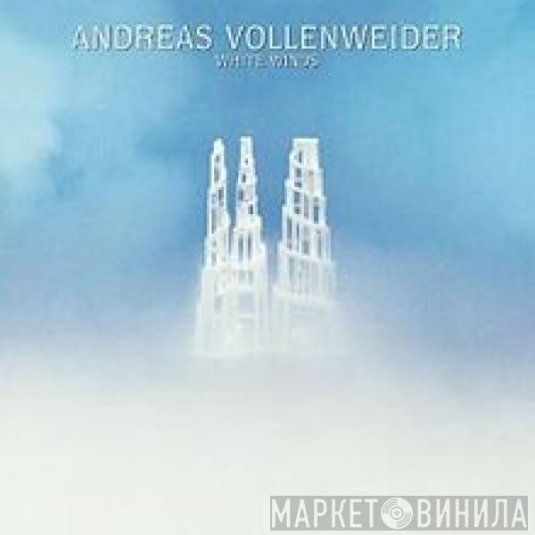 Andreas Vollenweider - White Winds (Seeker's Journey)