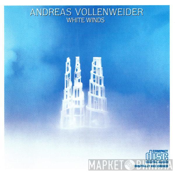 Andreas Vollenweider  - White Winds (Seeker's Journey)