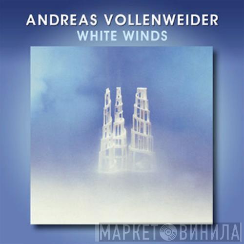  Andreas Vollenweider  - White Winds (Seekers Journey)