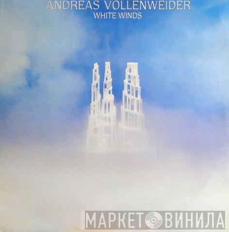  Andreas Vollenweider  - White Winds