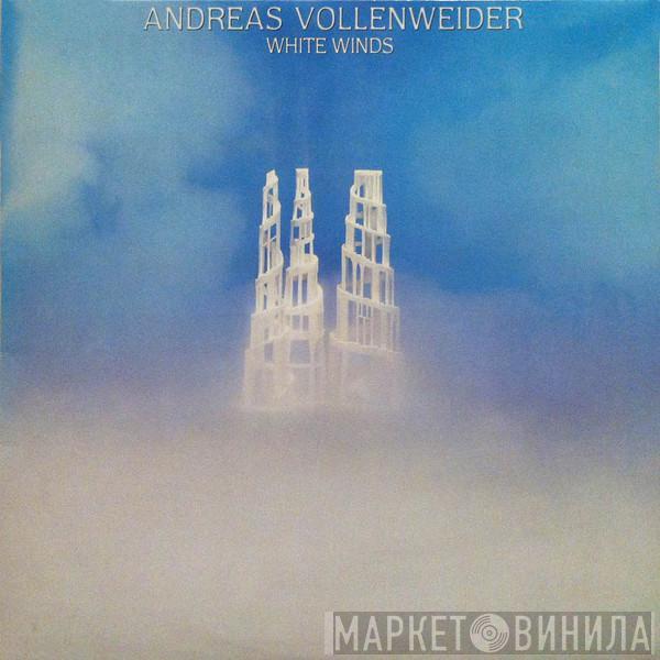 Andreas Vollenweider - White Winds