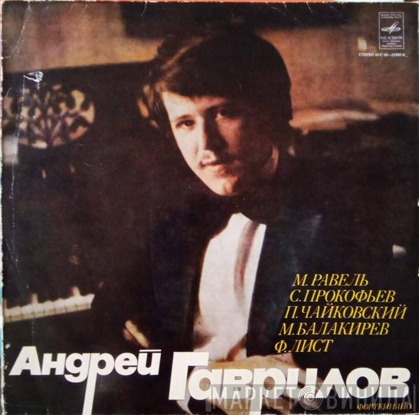  Andrei Gavrilov  - Равель, Прокофьев,Чайковский, Балакирев,Лист