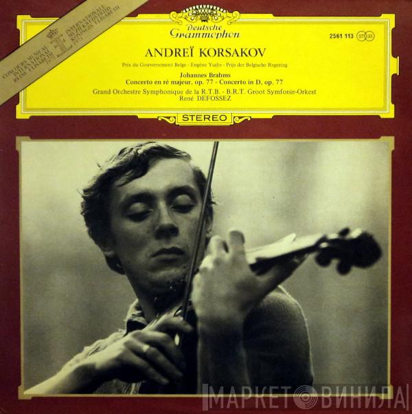 - Andrei Korsakov – Johannes Brahms , Orchestre Symphonique De La Radiodiffusion Nationale Belge, Bruxelles  René Defossez  - Concerto En Ré Majeur, Op. 77 - Concerto In D, Op. 77