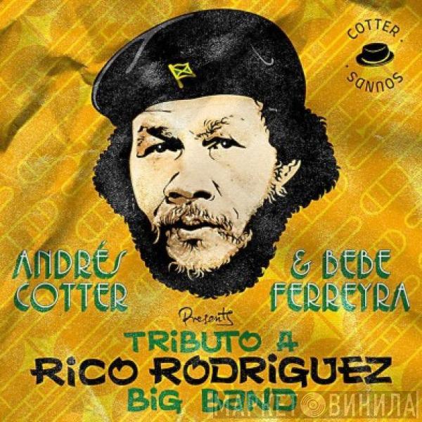 Andres Cotter, Bebe Ferreyra - Tributo A Rico Rodriguez Big Band