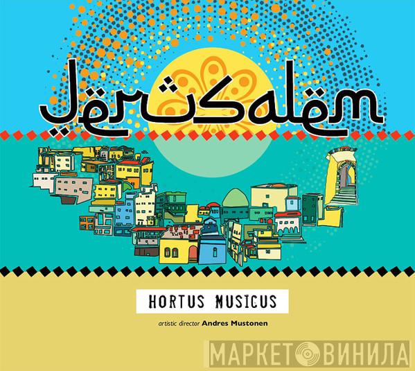 Andres Mustonen, Hortus Musicus - Jerusalem