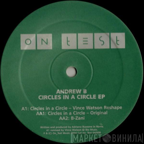  Andrew B.  - Circles In A Circle EP