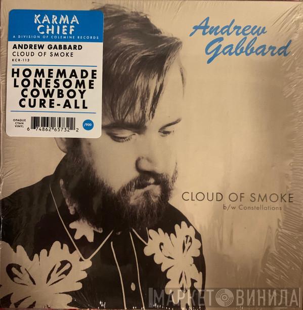 Andrew Gabbard - Cloud Of Smoke / Constellations