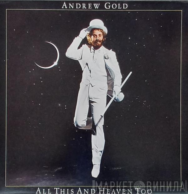 Andrew Gold - All This And Heaven Too