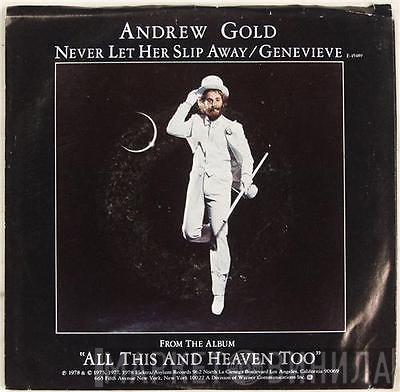 Andrew Gold - Never Let Her Slip Away