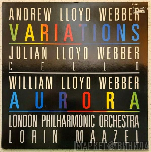 Andrew Lloyd Webber, Julian Lloyd Webber, William Lloyd Webber, Lorin Maazel - Variations / Aurora