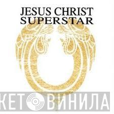  Andrew Lloyd Webber And Tim Rice  - Jesus Christ Superstar - "A Rock Opera"