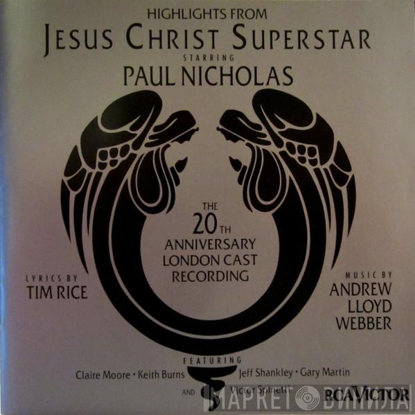  Andrew Lloyd Webber And Tim Rice  - Jesus Christ Superstar - Highlights From The 20th Anniversary London Cast Recording