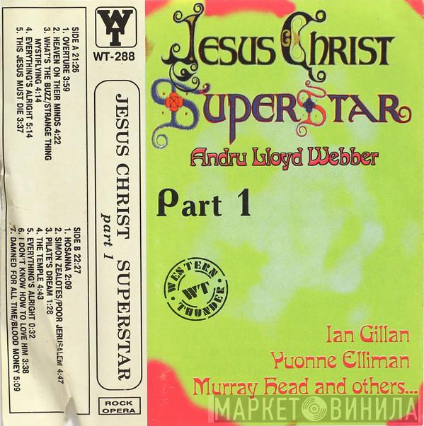  Andrew Lloyd Webber And Tim Rice  - Jesus Christ Superstar Part 1