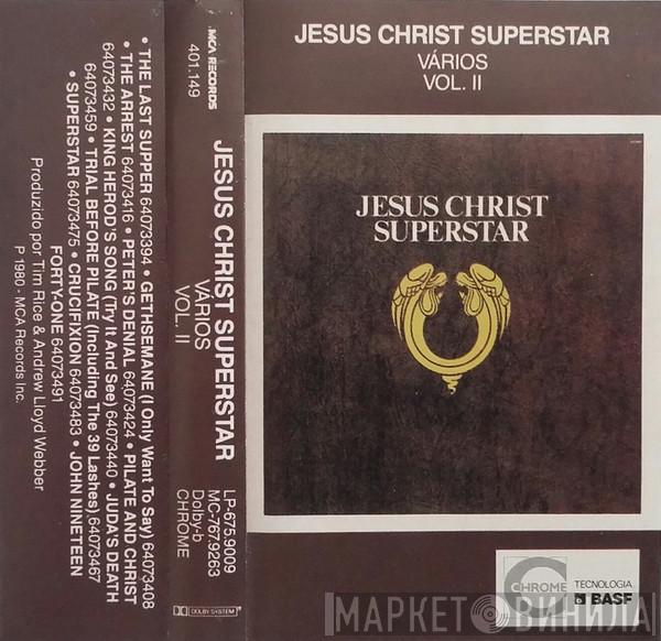  Andrew Lloyd Webber And Tim Rice  - Jesus Christ Superstar Various Vol. II
